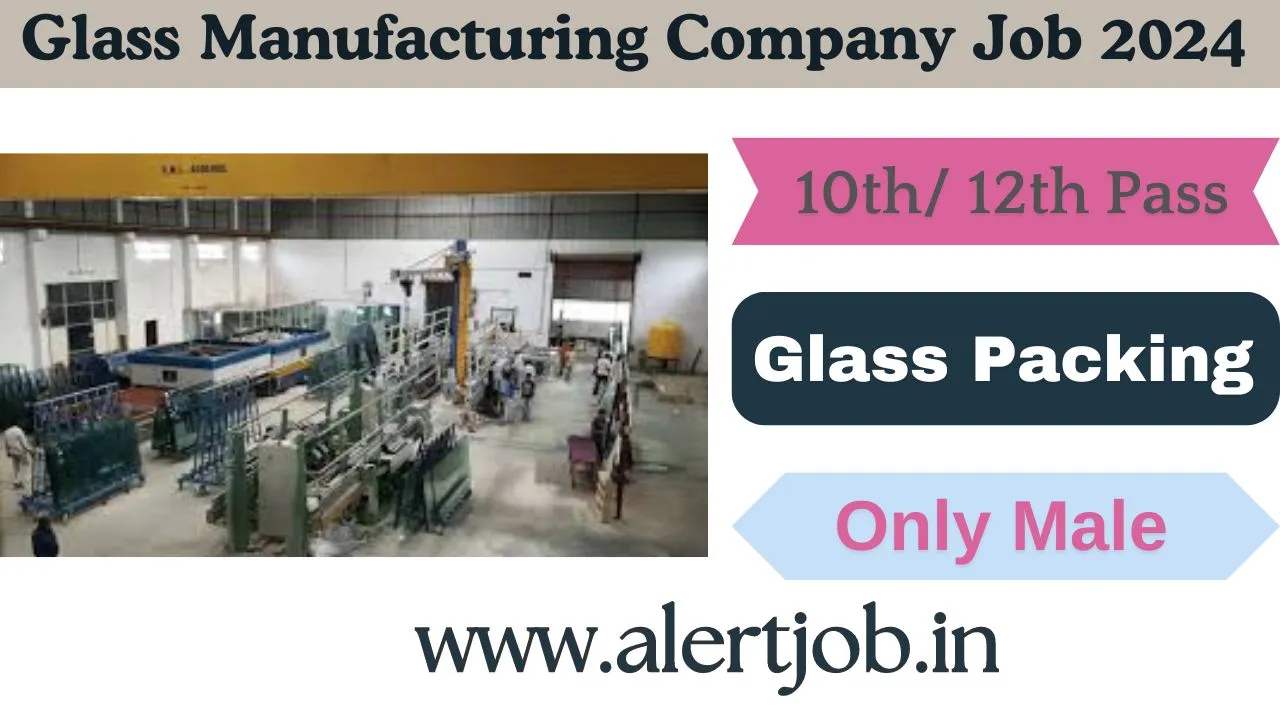 Glass Manufacturing Company Job 2024