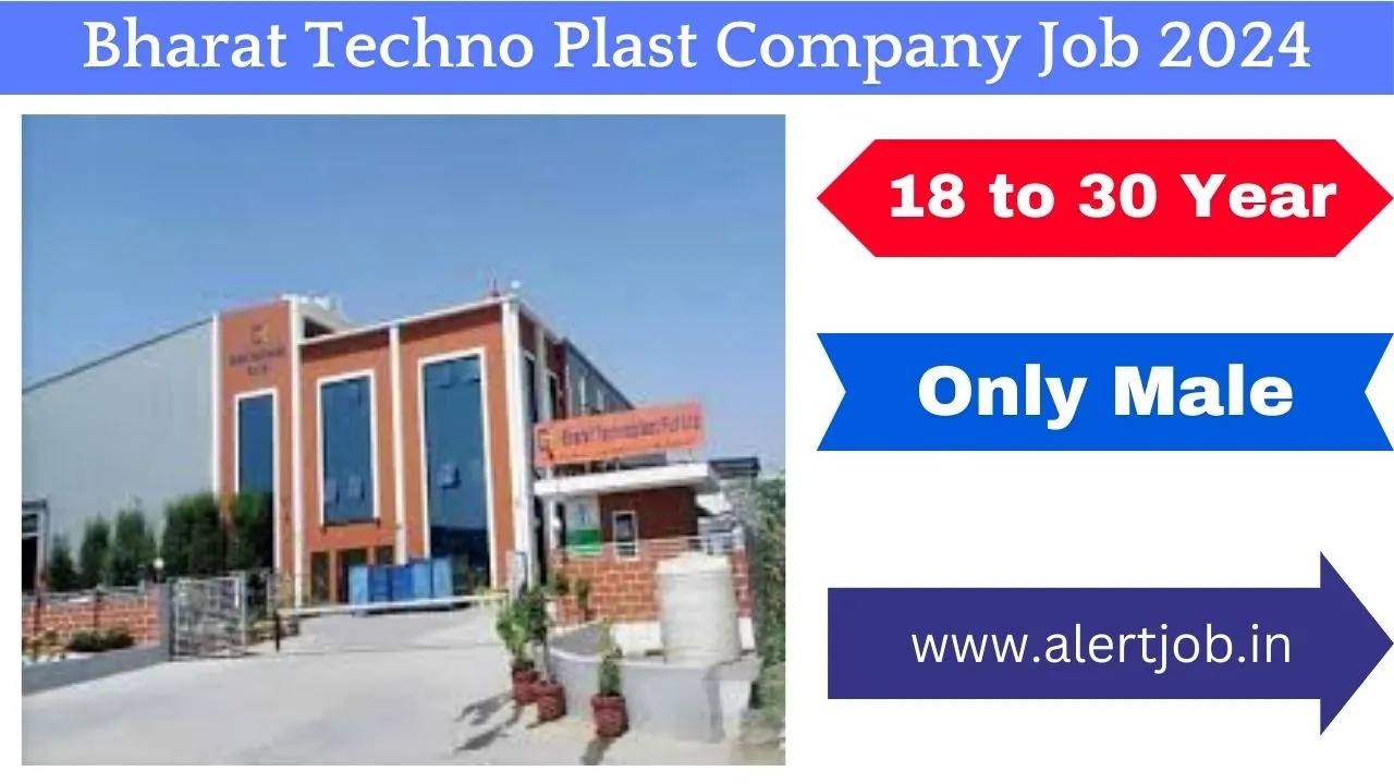 Bharat Techno Plast Company Job 2024