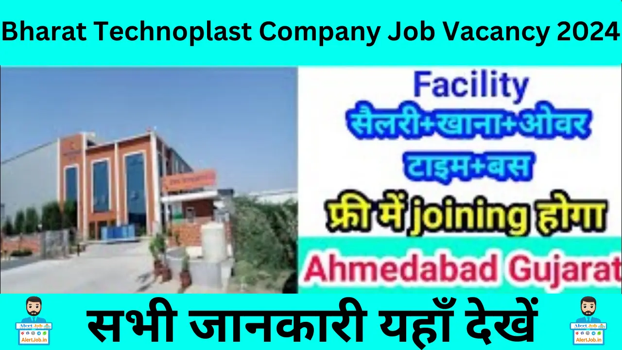 Bharat Technoplast Company Job Vacancy 2024