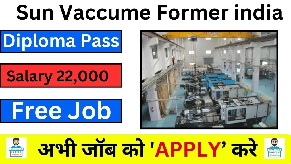 Sun Vaccume Former India Job Vacancy 2024